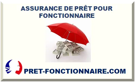 ASSURANCE DE PRÊT POUR FONCTIONNAIRE