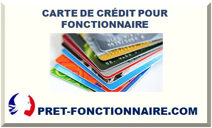 CARTE DE CRÉDIT POUR FONCTIONNAIRE