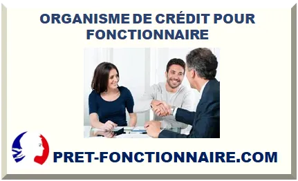 ORGANISME DE CRÉDIT POUR FONCTIONNAIRE