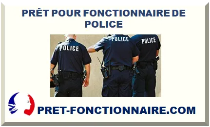 PRÊT POUR FONCTIONNAIRE DE POLICE