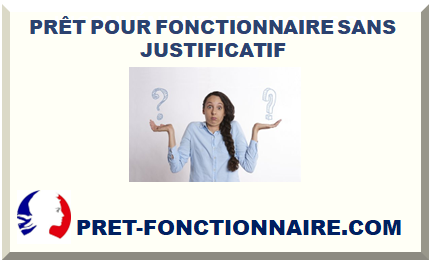 PRÊT POUR FONCTIONNAIRE SANS JUSTIFICATIF 2023