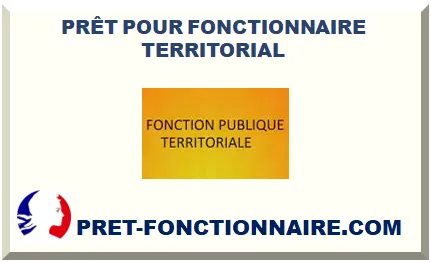 PRÊT POUR FONCTIONNAIRE TERRITORIAL